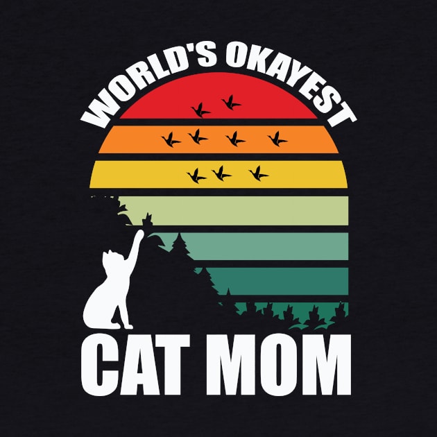 Worlds' Okayest Cat Mom by Buckeyes0818